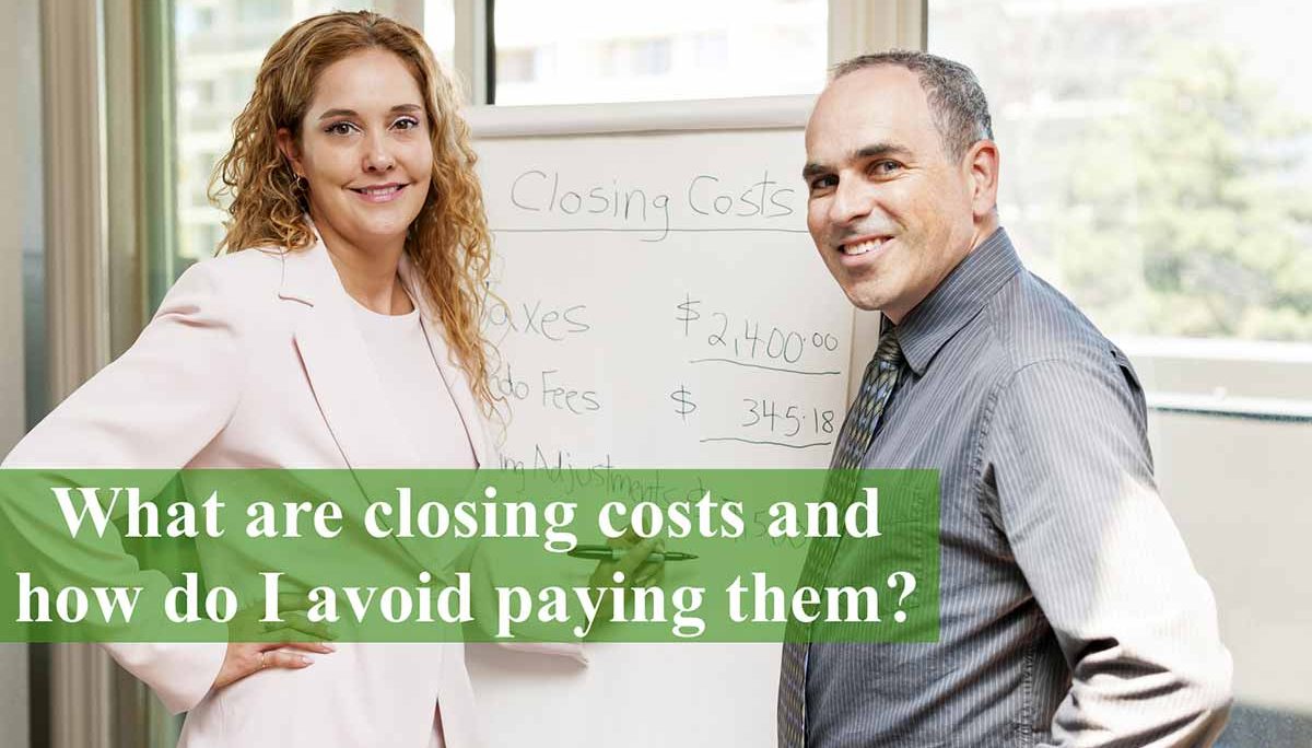 What Are Closing Costs and How Do I Avoid Paying Them?