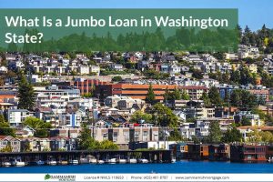 What Is a Jumbo Loan in Washington State in 2022?