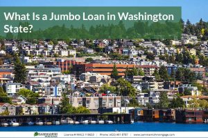 What Is a Jumbo Loan in Washington State in 2024?