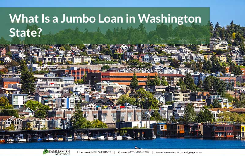 What Is a Jumbo Loan in Washington State in 2026?