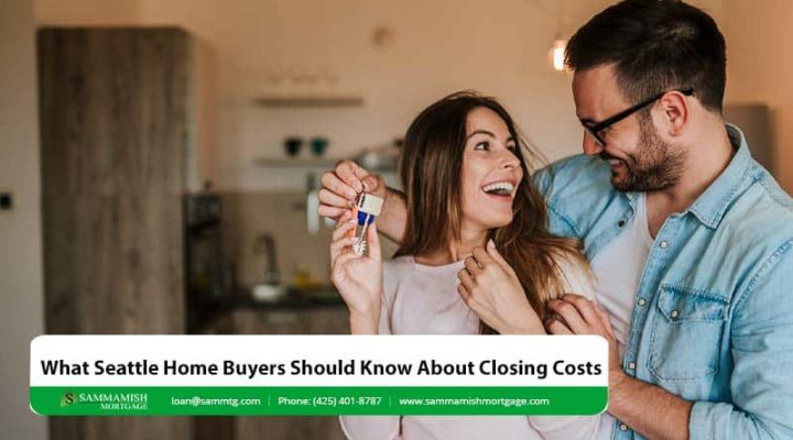 Seattle Home Buyer Closing Costs: What You Should Know