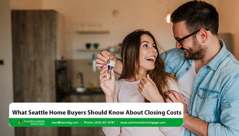 Seattle Home Buyer Closing Costs: What You Should Know