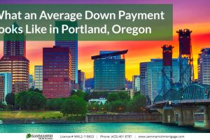 What an Average Down Payment Looks Like in Portland, Oregon in 2022
