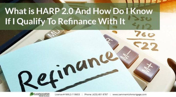 What is HARP 2.0 And How Do I Know If I Qualify To Refinance With It