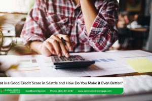 What is a Good Credit Score in Seattle and How Do You Make it Even Better?