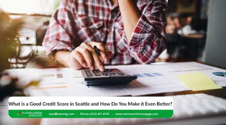 What is a Good Credit Score in Seattle and How Do You Make it Even Better?