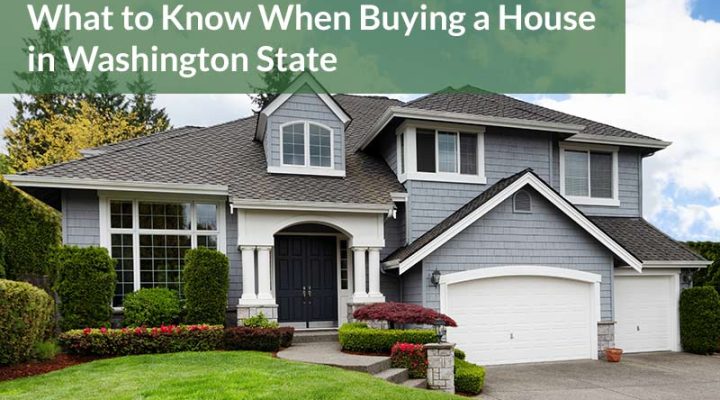 What to Know When Buying a House in Washington State: 2026 Update