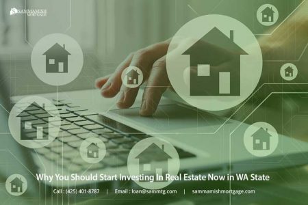 Why You Should Start Investing In Real Estate Now in WA State