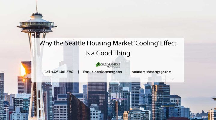 Why the Seattle Housing Market ‘Cooling’ Effect Is a Good Thing