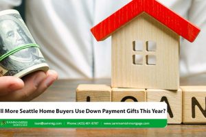Will More Seattle Home Buyers Use Down Payment Gifts?