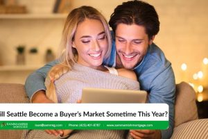 Will Seattle Become a Buyer’s Market Sometime During 2025?