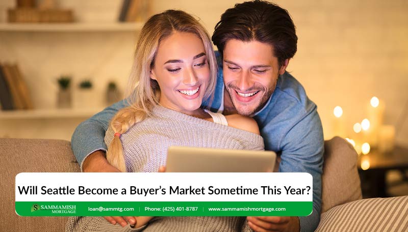 Will Seattle Become a Buyer’s Market Sometime During 2026?