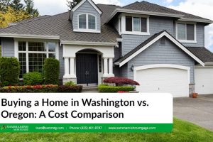 Buying a Home in Washington Vs. Oregon in 2023: A Cost Comparison