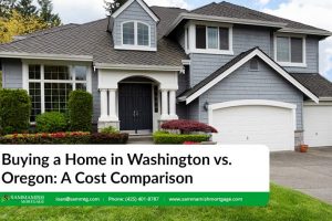 Buying a Home in Washington Vs. Oregon in 2025: A Cost Comparison