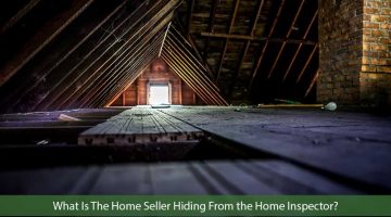 Five Things WA State Home Sellers Try to Hide From Home Inspectors