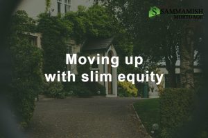 Moving Up With Slim Equity