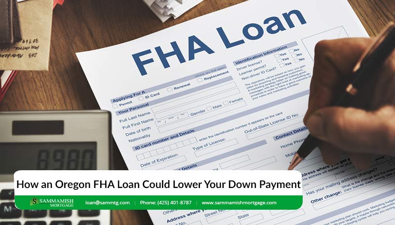 How an Oregon FHA Loan Could Lower Your Down Payment