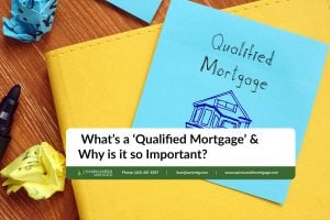 What’s a ‘Qualified Mortgage’ and Why is it so Important?