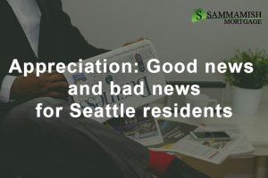 Appreciation: Good News And Bad News For Seattle Residents