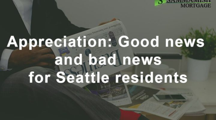 Appreciation: Good News And Bad News For Seattle Residents