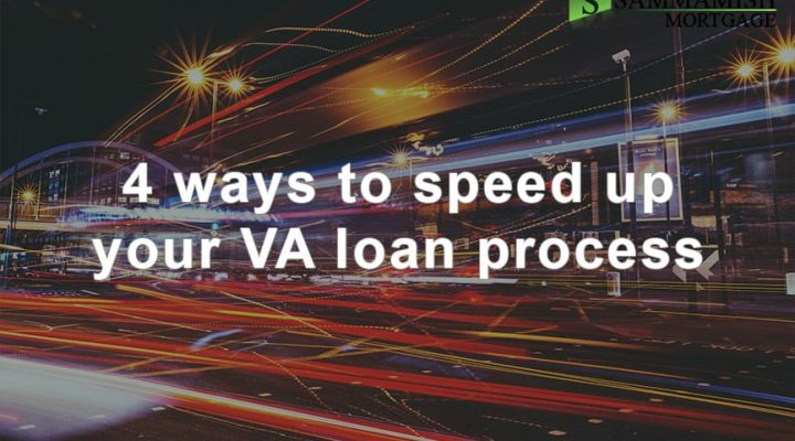 4 Ways To Speed Up Your VA Loan Process
