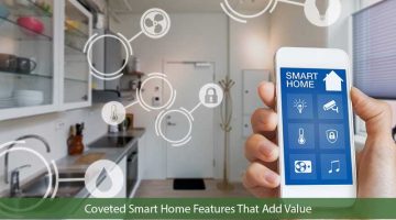 Coveted Smart Home Features That Add Value
