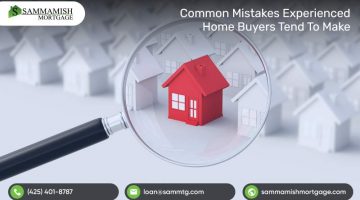 Common Mistakes Experienced Home Buyers Tend To Make