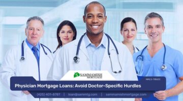 Physician Mortgage Loans: Avoid Doctor-Specific Hurdles