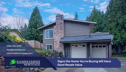 Signs the Home You’re Buying Will Have Good Resale Value