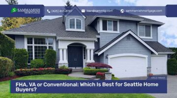 FHA, VA or Conventional: Which Is Best for Seattle Home Buyers?