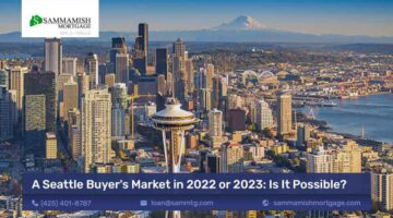A Seattle Buyer’s Market in 2022 or 2023: Is It Possible?