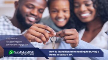 How to Transition from Renting to Buying a Home in Seattle, WA