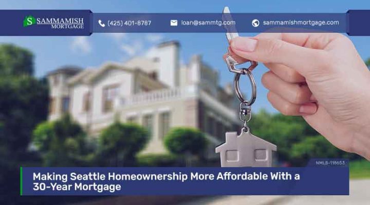 Making Seattle Homeownership More Affordable With a 30-Year Mortgage