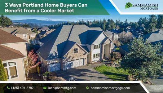3 Ways Portland Home Buyers Can Benefit from a Cooler Market