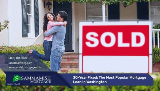 30-Year Fixed: The Most Popular Mortgage Loan in Washington