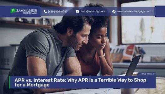 APR vs. Interest Rate: Why APR is a Terrible Way to Shop for a Mortgage
