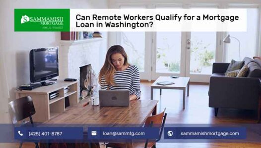 Can Remote Workers Qualify for a Mortgage Loan in Washington?