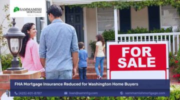 FHA Mortgage Insurance Reduced for Washington Home Buyers