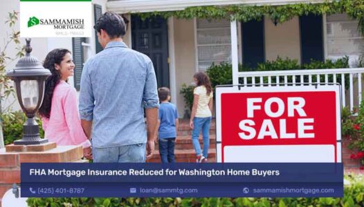 FHA Mortgage Insurance Reduced for Washington Home Buyers