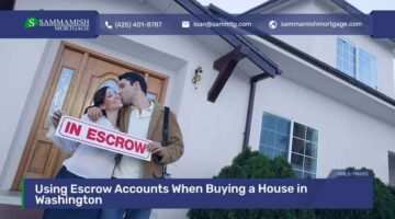 Using Escrow Accounts When Buying a House in Washington