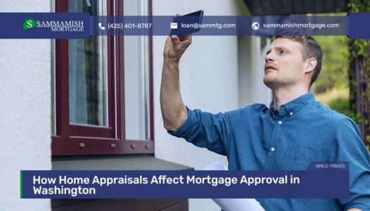 How Home Appraisals Affect Mortgage Approval in Washington