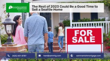 The Rest of 2023 Could Be a Good Time to Sell a Seattle Home