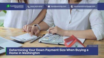 Determining Your Down Payment Size When Buying a Home in Washington