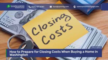 How to Prepare for Closing Costs When Buying a Home in Washington