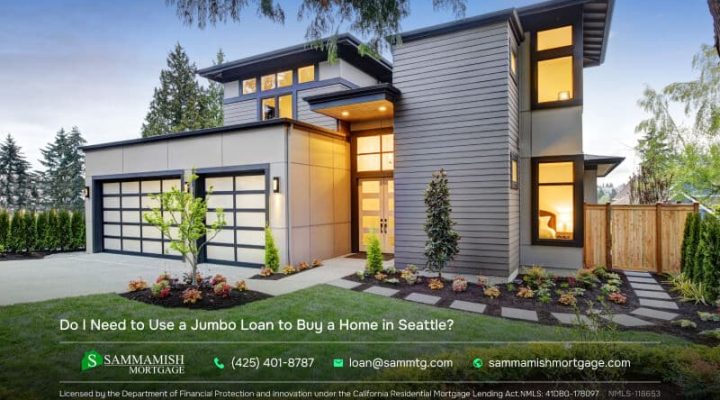 Do You Need a Jumbo Mortgage Loan in Seattle, WA?
