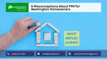 5 Misconceptions About PMI for Washington Homeowners