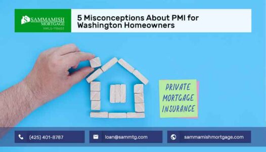 5 Misconceptions About PMI for Washington Homeowners