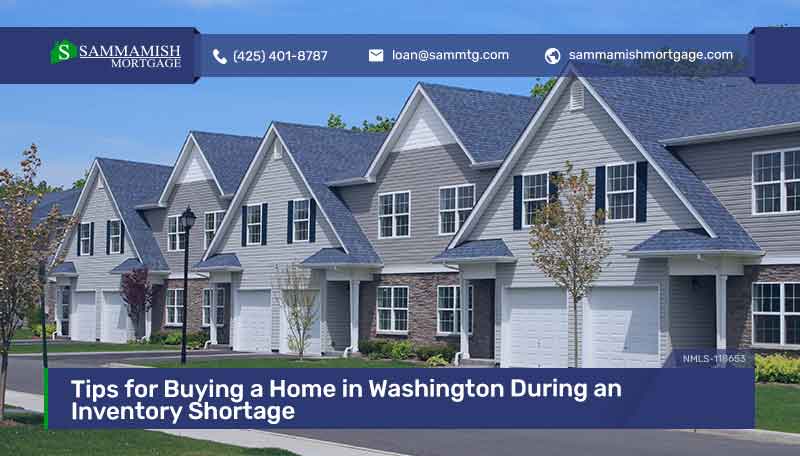 Tips for Buying a Home in Washington During an Inventory Shortage