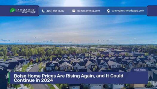 Boise Home Prices Are Rising Again, and It Could Continue in 2024