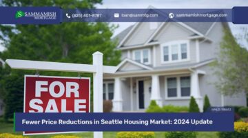 Fewer Price Reductions in Seattle Housing Market: 2024 Update